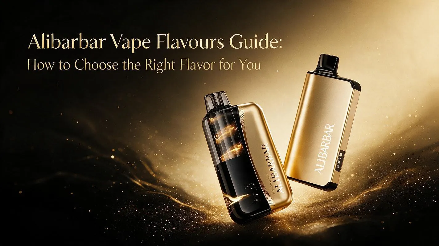 Alibarbar Vape Flavor Guide: Finding the One That Actually Sticks