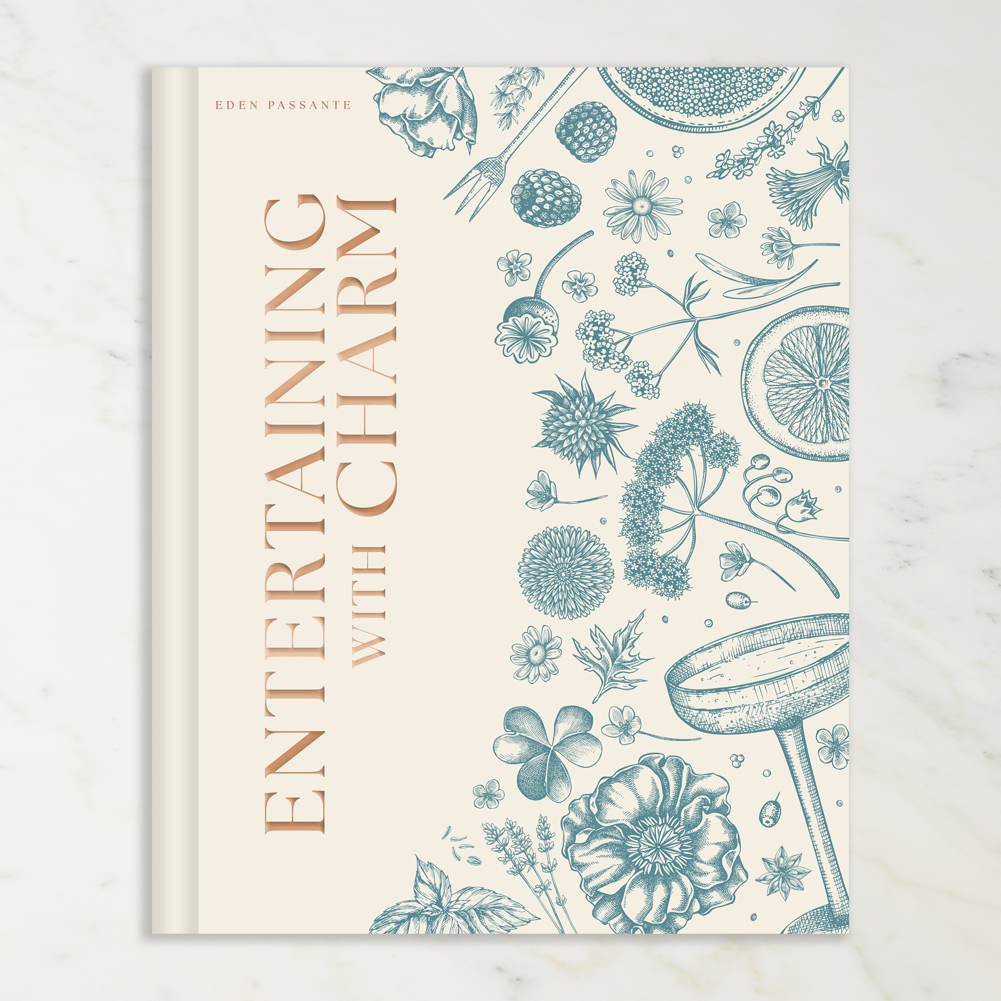 Eden Passante: Entertaining with Charm: A Modern Guide to Relaxed Gatherings