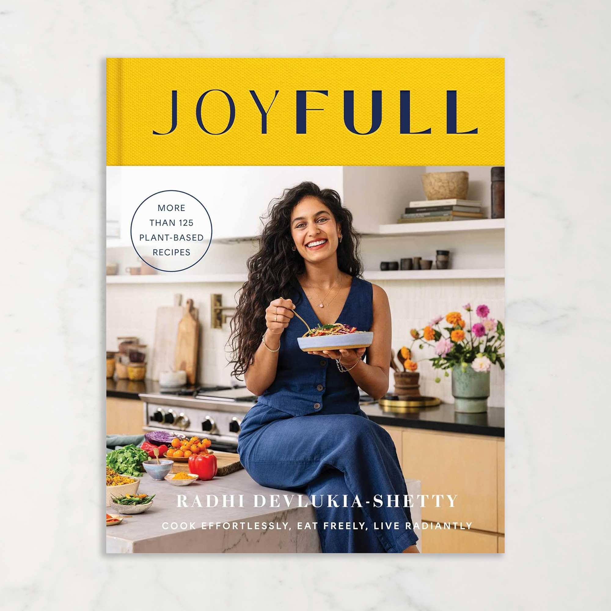 Radhi Devlukia-Shetty: JoyFull: Cook Effortlessly, Eat Freely, Live Radiantly