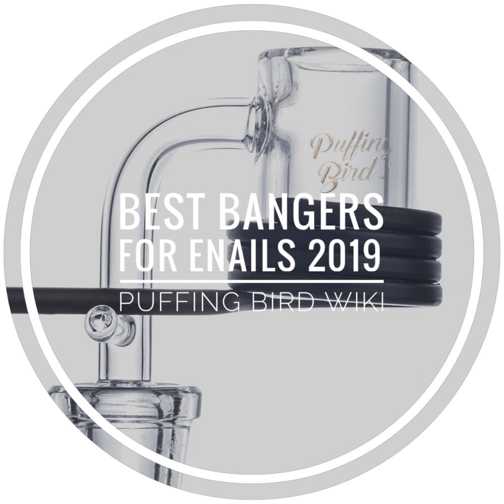 Best Bangers For Enail In 2019