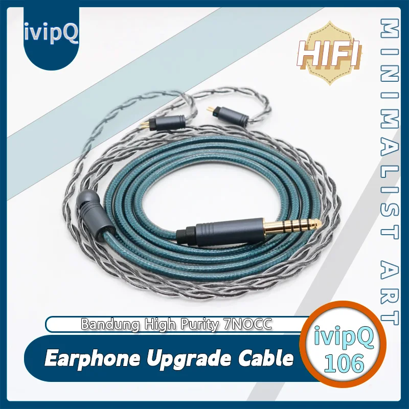 ivipQ-106 Bandung High Purity 7NOCC HiFi Earphone IEM Cable 3.5mm/2.5mm/4.4mm MMCX/0.78 2Pin For Cadenza HOLA Zero R70x F1 Dioko