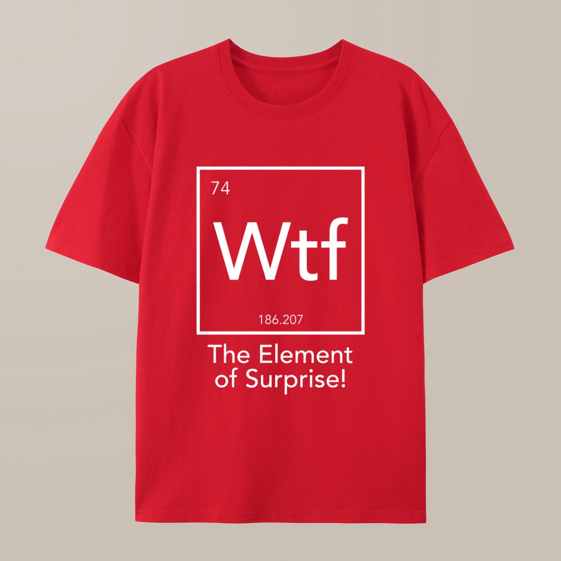 （100% Cotton）Wtf - The Element of Surprise Funny Science Geek T-shirt