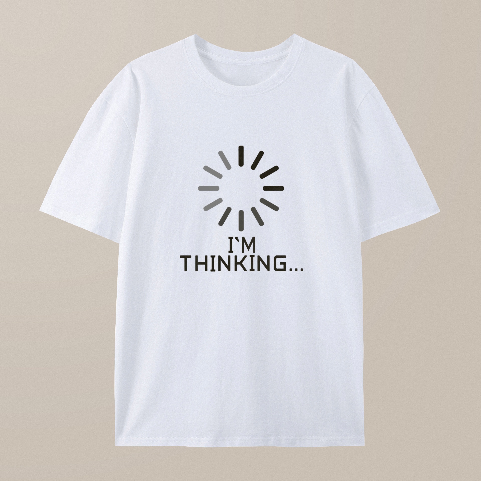 （100% Cotton）I'm Thinking Loading It Nerd T-Shirt