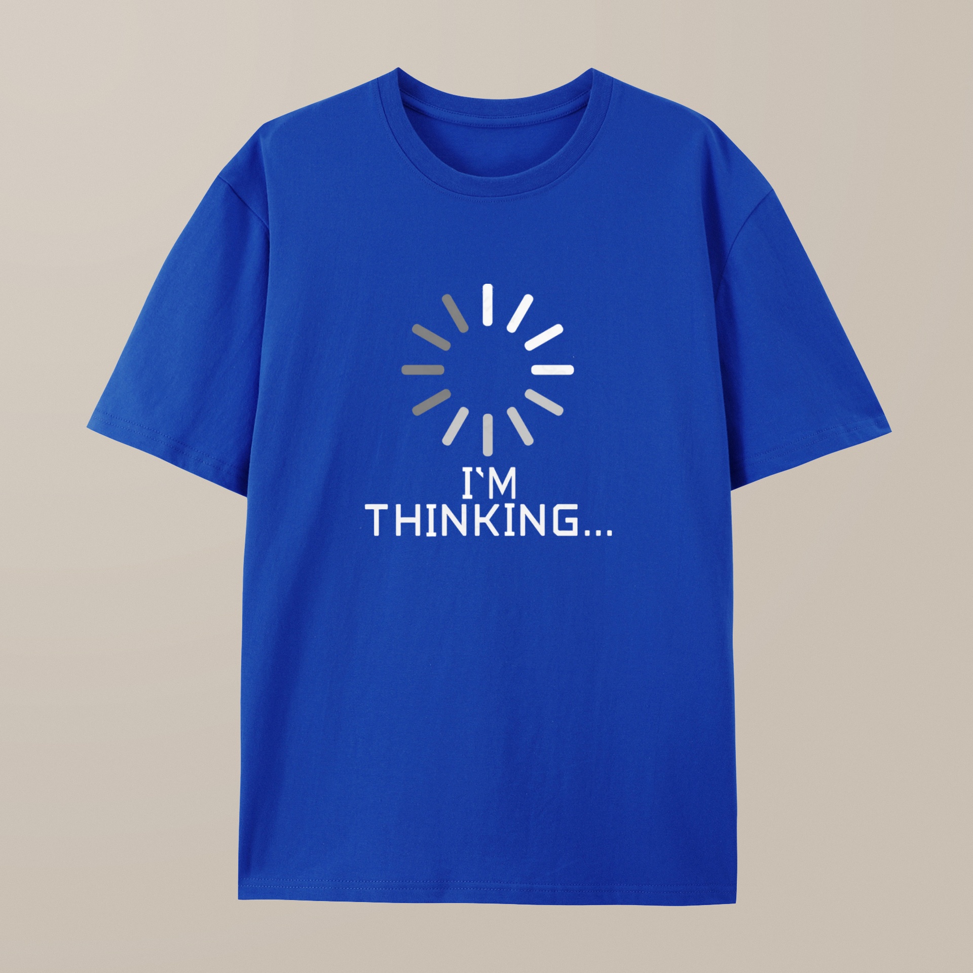 （100% Cotton）I'm Thinking Loading It Nerd T-Shirt