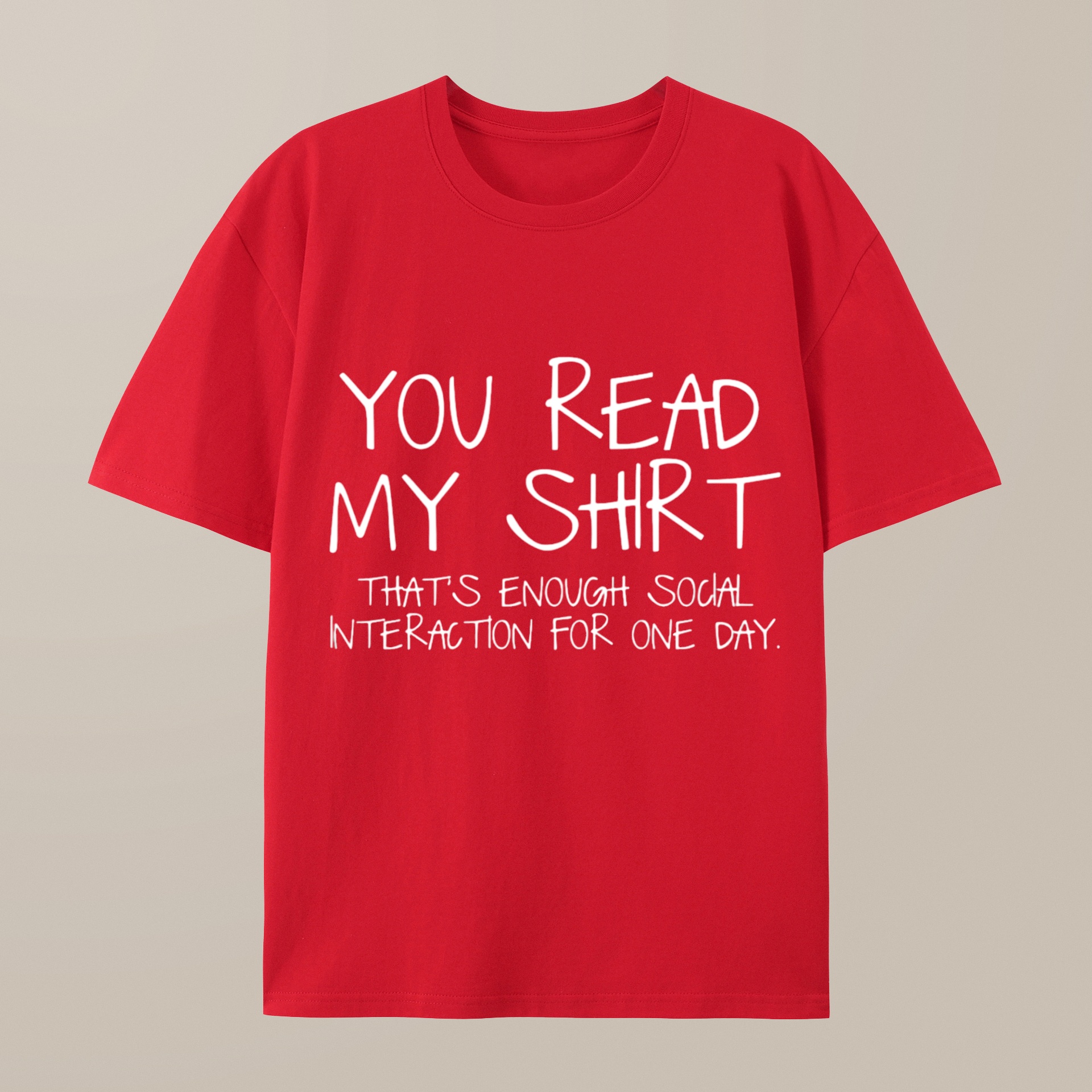 （100% Cotton）You Read My Shirt Thats Enough Novel, Satirical And Funny Geeky T-Shirt