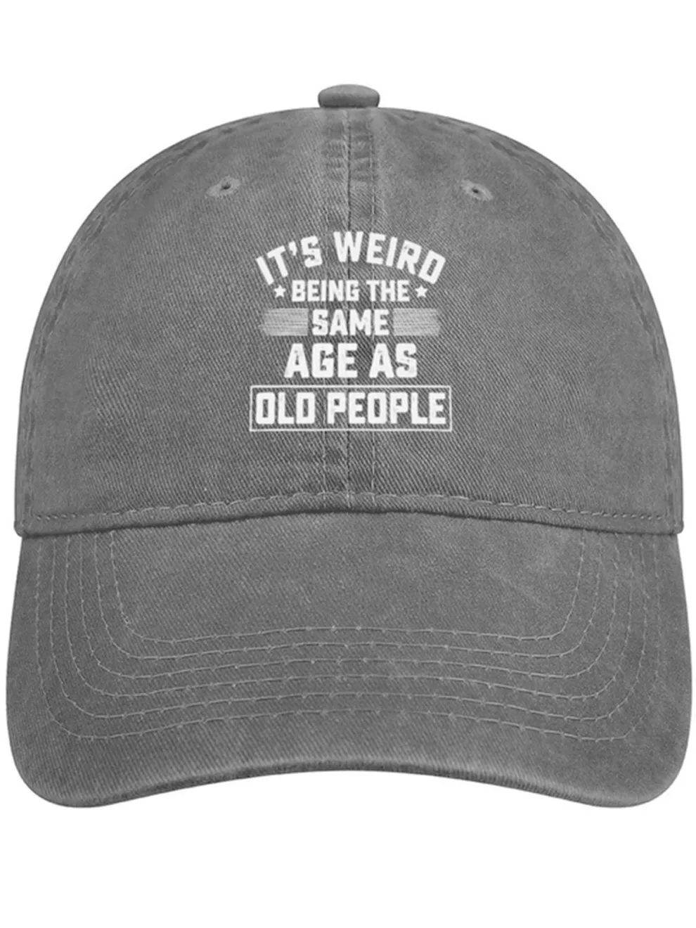 Men's It Is Weird Being The Same Age As Old People Funny Graphic Printing Regular Fit Adjustable Denim Hat Regular Fit Adjustable Denim Hat