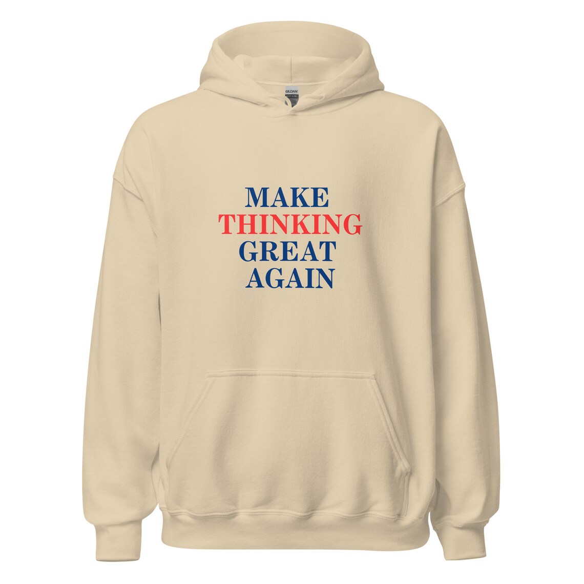 Make Thinking Great Again Hoodie