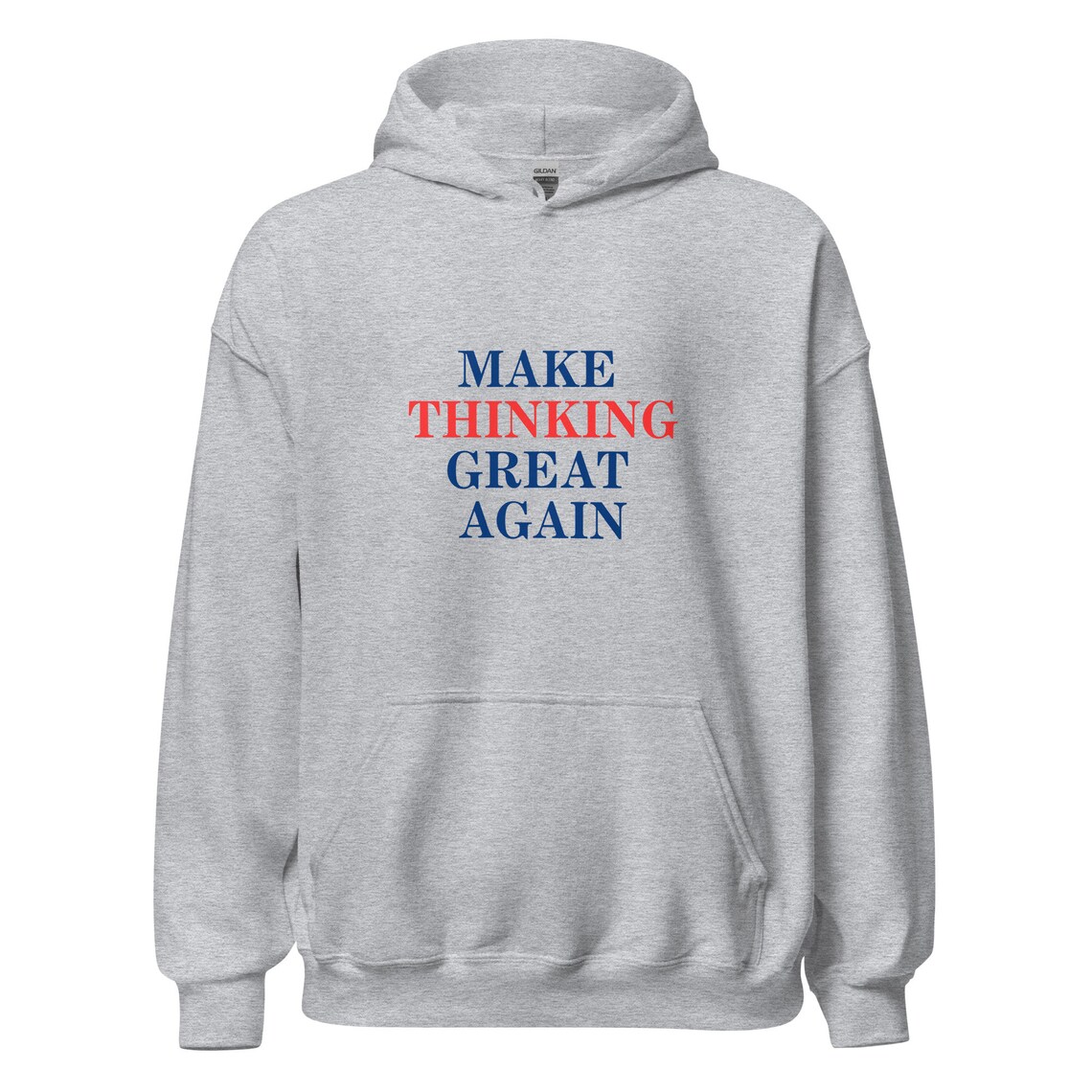 Make Thinking Great Again Hoodie