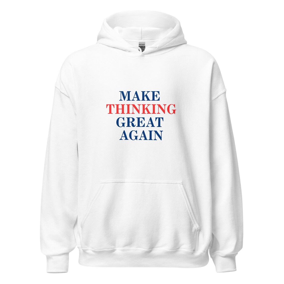 Make Thinking Great Again Hoodie