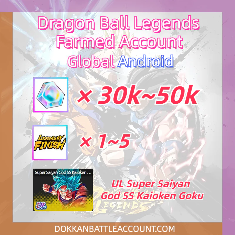 [ Global | Android ] Dragon Ball Legends Farmed Account 30K~50K Gems with UL Super Saiyan God SS Kaioken Goku