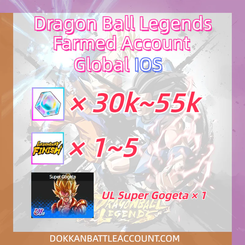 [ Global | IOS] Dragon Ball Legends DBL Farmed Account with 35k~55k+ Crystals UL Super Gogeta