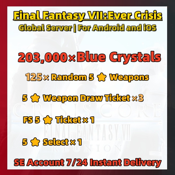 [Global] FF7 Final Fantasy 7 VII Ever Crisis 203000 Crystals Starter Account with 5 ⭐ Weapon Draw Ticket × 3