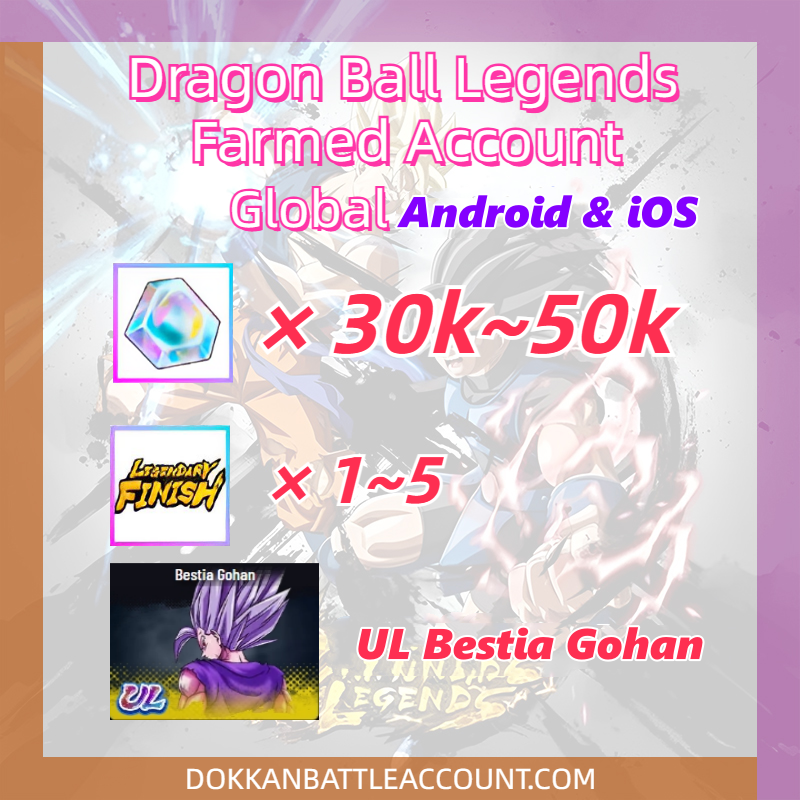 [ Global | Android | ios ] Dragon Ball Legends Farmed Account with 30k~45k Crystals with UL Bestia Gohan
