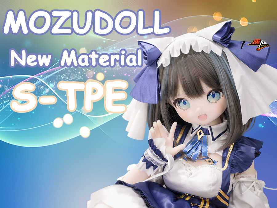 MozuDoll New Material Introduction:STPE