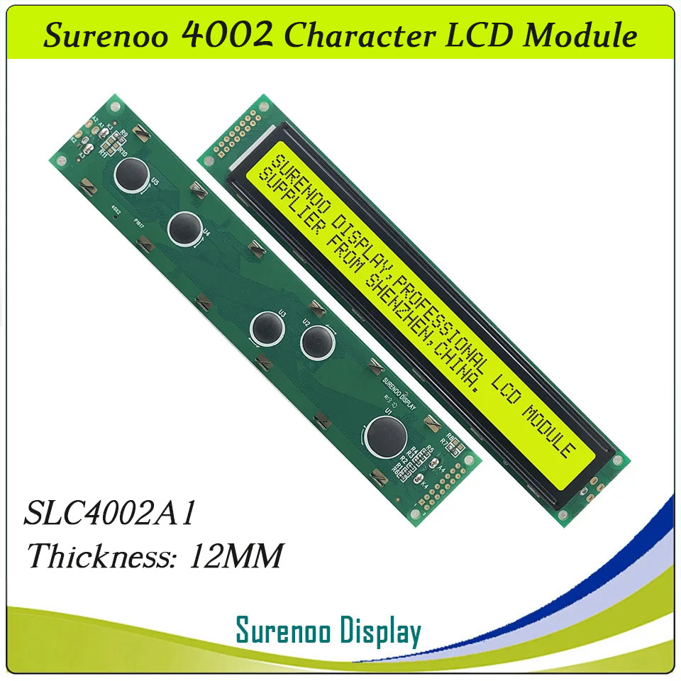 SLC4002A PCB=182.00X33.50MM 4002 40*2 Surenoo Character LCD Module Display Screen Panel 6800 4-bit 8-bit Parallel Serial IIC I2C AIP31066 SPLC780D ST7066 PCF8574 Controller STN Yellow Green STN Blue Negative FSTN Positive LED Backlight