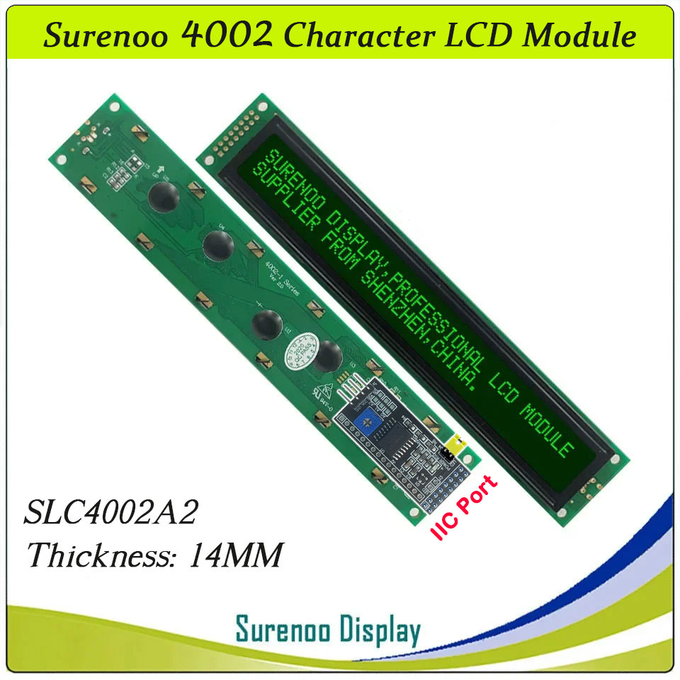 SLC4002A PCB=182.00X33.50MM 4002 40*2 Surenoo Character LCD Module Display Screen Panel 6800 4-bit 8-bit Parallel Serial IIC I2C AIP31066 SPLC780D ST7066 PCF8574 Controller STN Yellow Green STN Blue Negative FSTN Positive LED Backlight
