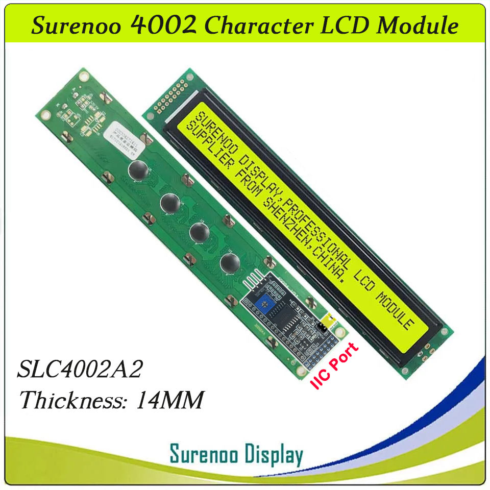 SLC4002A PCB=182.00X33.50MM 4002 40*2 Surenoo Character LCD Module Display Screen Panel 6800 4-bit 8-bit Parallel Serial IIC I2C AIP31066 SPLC780D ST7066 PCF8574 Controller STN Yellow Green STN Blue Negative FSTN Positive LED Backlight