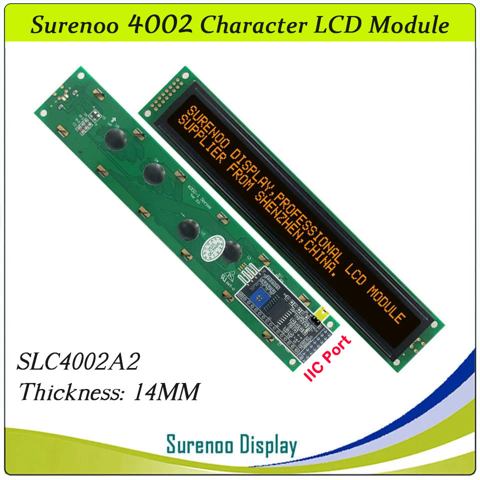 SLC4002A PCB=182.00X33.50MM 4002 40*2 Surenoo Character LCD Module Display Screen Panel 6800 4-bit 8-bit Parallel Serial IIC I2C AIP31066 SPLC780D ST7066 PCF8574 Controller STN Yellow Green STN Blue Negative FSTN Positive LED Backlight
