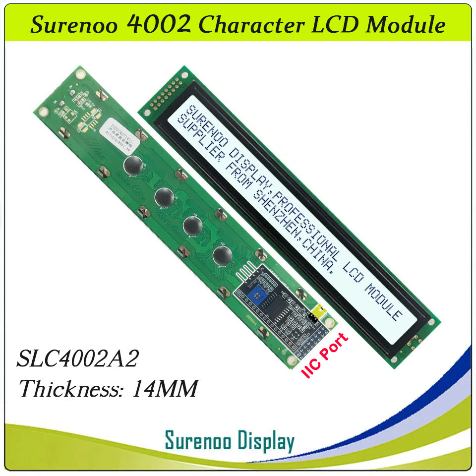 SLC4002A PCB=182.00X33.50MM 4002 40*2 Surenoo Character LCD Module Display Screen Panel 6800 4-bit 8-bit Parallel Serial IIC I2C AIP31066 SPLC780D ST7066 PCF8574 Controller STN Yellow Green STN Blue Negative FSTN Positive LED Backlight
