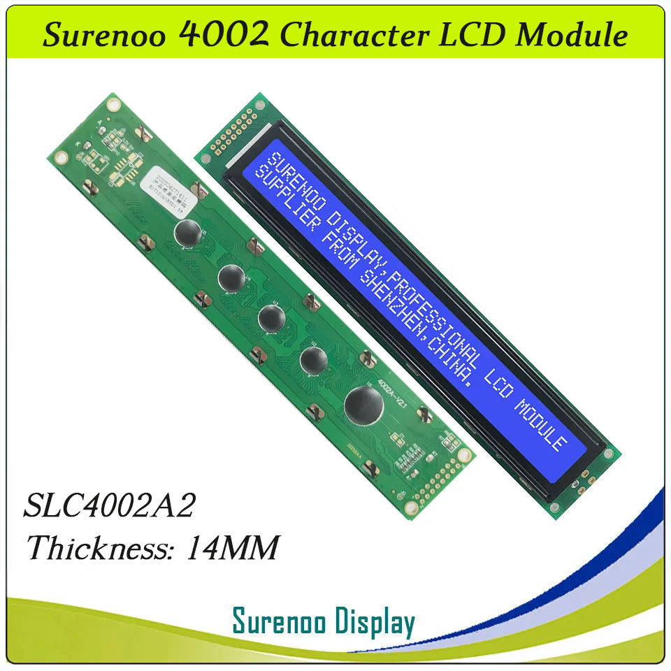 SLC4002A PCB=182.00X33.50MM 4002 40*2 Surenoo Character LCD Module Display Screen Panel 6800 4-bit 8-bit Parallel Serial IIC I2C AIP31066 SPLC780D ST7066 PCF8574 Controller STN Yellow Green STN Blue Negative FSTN Positive LED Backlight