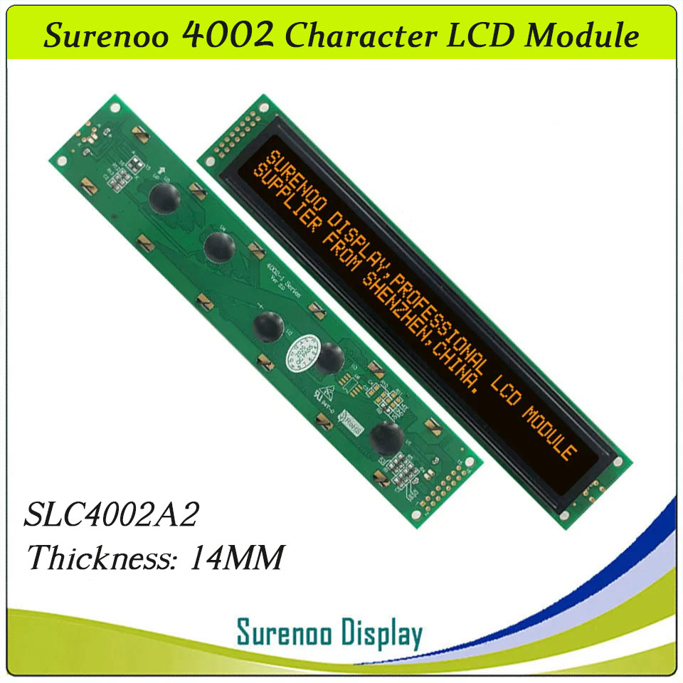 SLC4002A PCB=182.00X33.50MM 4002 40*2 Surenoo Character LCD Module Display Screen Panel 6800 4-bit 8-bit Parallel Serial IIC I2C AIP31066 SPLC780D ST7066 PCF8574 Controller STN Yellow Green STN Blue Negative FSTN Positive LED Backlight
